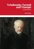 Book cover Tchaikovsky: Turmoil and Triumph
